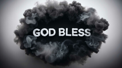 God bless you word made of smoke on black background