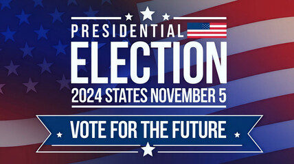 Wall Mural - 2024 United States of America Presidential Election banner. Election banner Vote 2024 with Patriotic Stars. November 5. Generative AI	