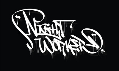 Poster - NIGHT WORKER graffiti tag style design