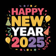 © CottonCanvas Creatio - Colorful New Year 2025 celebration graphic with festive decorations balloons