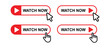 © Combotec - Watch now button click set icon, vector illustration