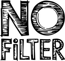 Poster - Bold Text Design: No Filter Graphic Element