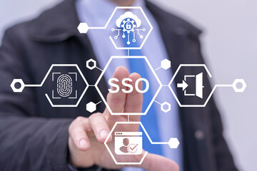 Business man working on virtual touch screen presses acronym: SSO. Single Sign On ( SSO ) concept. Single Sign-On is an authentication process with a single set of login credentials.