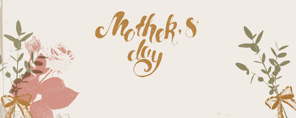 The image features a vintage inspired Mother's Day text with floral elements and a subtle grunge texture, creating a rustic, elegant design. Vector illustration