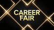 © Rodrigo - Sleek career fair poster featuring bold gold typography with radiant glowing lines on a black background, creating a modern and luxurious promotional design for professional recruitment events