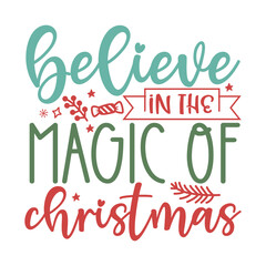 Believe in the magic of Christmas