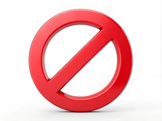 A bold, red circle with a diagonal line crossing through its center, universally recognized as a prohibited or