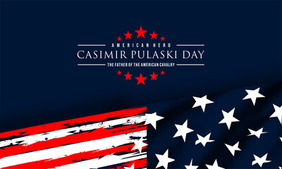 Casimir Pulaski Day Honoring the Legacy and Contributions of the Revolutionary War Hero. vektor background .