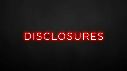 Disclosures red neon lettering on plain black dark background