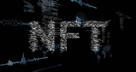 Wall Mural - Image of financial data processing and nft text over black background