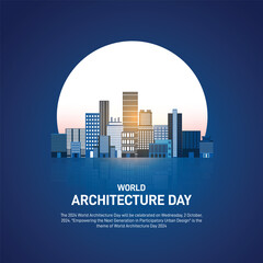 world architecture day. world architecture day creative poster, banner, social media post, background, template, postcard design etc. 