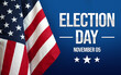 © visuals6x - Election Day background with American Flag on the side. November 5 is Presidential election day in the USA