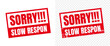 © hanara - Sorry slow response square red vector grunge rubber stamp. Transparent background. for icon, logo, label, insigna, seal, tag, sign, seal, symbol, badge, stamp, sticker, emblem