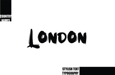 Bold Text Typography Text Country Name London