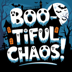 boo-tiful chaos funny halloween t shirt design, halloween, funny, t-shirt, chaos, boo, pumpkin, skull, spooky, creepy, horror, autumn, celebration, october, costume, ghost, bat, witch, scary, party