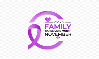 Wall Mural - Family Caregivers month is observed every year in November. Calligraphy Poster Design. The Plum Ribbon raises awareness for cancer caregivers. Banner poster and background design template. Vector.