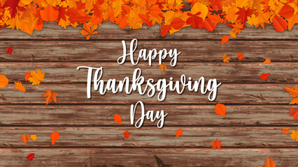 happy thanksgiving day text and autumn leaves flying on wooden background , colorful fall season thanks giving wallpaper