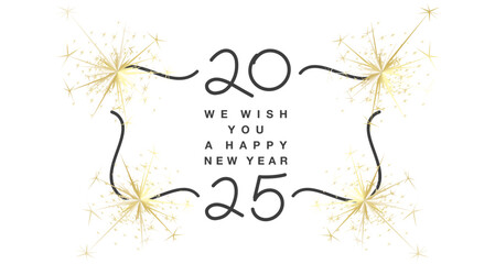 2025 We wish you Happy New Year black color handwritten line design typography golden sparkler firework white background. New Year 2025 vintage greeting card