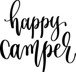 Sticker - happy camper - hand lettering inscription travel positive quote, calligraphy vector illustration