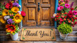 © Sandra - Colorful flowers and a welcome mat with a thank you note on a rustic wooden door, expressing gratitude to visitors for stopping by.