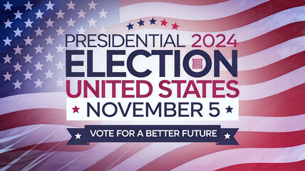 Wall Mural - 2024 United States of America Presidential Election banner. Election banner Vote 2024 with Patriotic Stars. November 5. Generative AI	