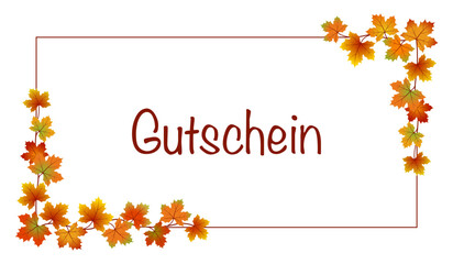 Poster - Gutschein - Schriftzug in deutscher Sprache. Karte mit einem Rahmen aus bunten Ahornblättern.