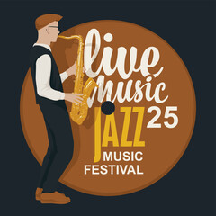 Wall Mural - vector poster or cover CD or vinyl disk for jazz live music festival with drawing of saxophonist with saxophone in retro style. Music banner, flyer, invitation and ticket