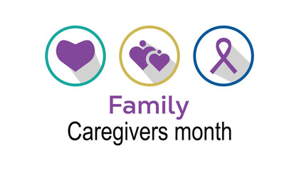 Family Caregivers month is observed every year on November. Medical Healthcare Awareness concept. background, placard, banner template Vector illustration design.