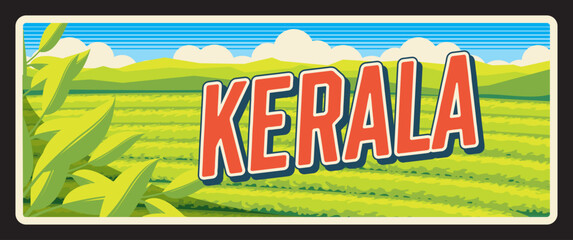 Wall Mural - Kerala state of India vector vintage travel plate. Indian tea plantation of Munnar hills, nature landscape signs and sticker. Keralam state on Malabar Coast of India. Kochi city natural scenery