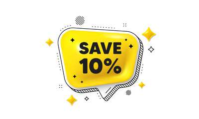 Wall Mural - Save 10 percent off tag. Chat speech bubble 3d icon. Sale Discount offer price sign. Special offer symbol. Discount chat message. Speech bubble banner with stripes. Yellow text balloon. Vector