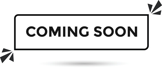 Wall Mural - Coming soon button web banner templates. Vector Illustration 
