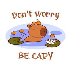 Dont Worry, Be Capy. An Adorable, Cute Capybara Enjoying a Carefree Relaxation in the Water, pond with lotuses. Asian kawaii style. Funny vector illustration for posters, cards, design, t-shirts