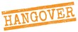 © outchill - HANGOVER text on orange lines stamp sign.