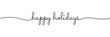 © Ja Creatives - Calligraphic happy holidays in ballpoint pen style isolated on white background. Rounded happy holidays sign in script text in lower caps. The word autumn written in ballpoint style . Vector.