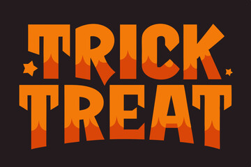 Wall Mural - trick or treat Halloween typography t-shirt design vector illustration