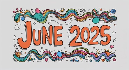 Wall Mural - june 2025 word lettering with groovy doodles drawing design on plain white background