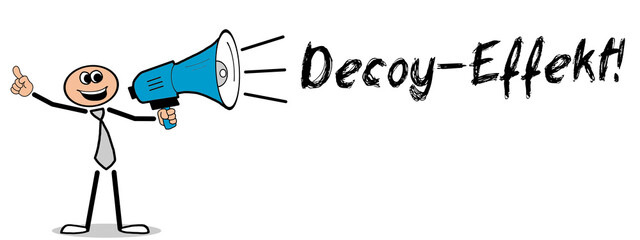 Wall Mural - Decoy-Effekt!