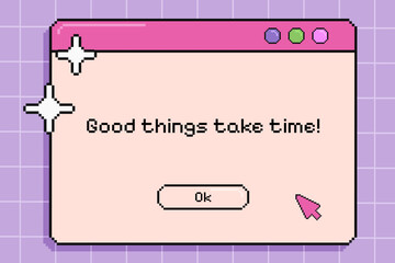 Wall Mural - retro pixel computer screen, vintage opened pc window, user interface with short cheering phrase on 