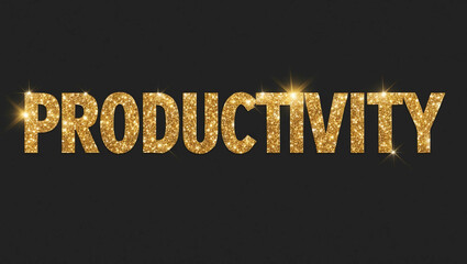 Poster - productivity word lettering with glitter gold shining effect on plain black background