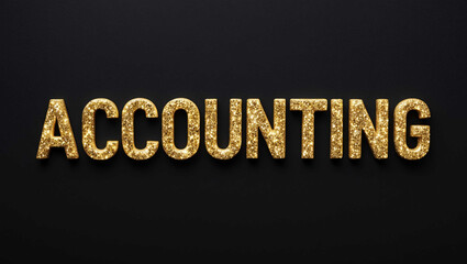 Wall Mural - accounting word lettering with glitter gold shining effect on plain black background