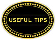 © bankrx - Black and gold color oval label sticker with word useful tips on white background