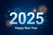 © Kislinskaia - Blue numbers 2025 on a blue background with fireworks. Text happy new year