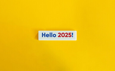 Wall Mural - Hello 2025 Banner. Text on Block Letter Tile on Yellow Background. Minimalist Aesthetics.