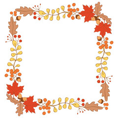 Wall Mural - Square vector frame, border made of colorful autumn leaves, berries hand drawn in doodle flat style. Theme is forest, nature, happy fall, thanksgiving