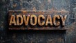 © loran4a - Word 'ADVOCACY', advocacy concept.
