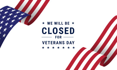 Veterans day banner design. We will be closed for veterans day. Vector illustration