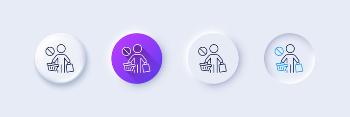 Wall Mural - Stop shopping line icon. Neumorphic, Purple gradient, 3d pin buttons. No panic buying sign. Man with shopping cart symbol. Line icons. Neumorphic buttons with outline signs. Vector