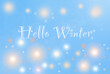 © Yevhenii Khil - Hello Winter Greeting card on Soft Blue Bokeh Background