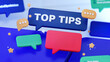© Nuchylee - Colorful chat bubbles featuring the text 'Top Tips' on a blue background, digital communication concept.