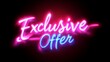 © Raul - A glowing neon sign that reads 'Exclusive Offer' in pink and blue.